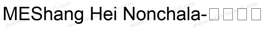 MEShang Hei Nonchala字体转换